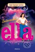 Kniha: Začarovaná Ella (Gail Carson Levine). Albatros SK, 2021 Kniha: Začarovaná Ella (Gail Carson Levine). Albatros SK, 2021
