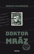 Kniha: Doktor Mráz (Denisa Fulmeková). Prostor, 2020 Kniha: Doktor Mráz (Denisa Fulmeková). Prostor, 2020
