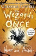 Kniha: Never and Forever (Cressida Cowell). Hachette Book Group US, 2020 Kniha: Never and Forever (Cressida Cowell). Hachette Book Group US, 2020