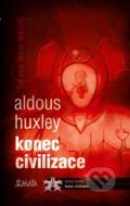 Kniha: Konec civilizace (Aldous Huxley), 2020 Kniha: Konec civilizace (Aldous Huxley), 2020
