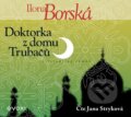 Audiokniha: Doktorka z domu Trubačů (Ilona Borská). Voxi, 2020 Audiokniha: Doktorka z domu Trubačů (Ilona Borská). Voxi, 2020
