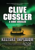 Kniha: Keltské impérium (Clive Cussler a Dirk Cussler). CPRESS, 2020 Kniha: Keltské impérium (Clive Cussler a Dirk Cussler). CPRESS, 2020
