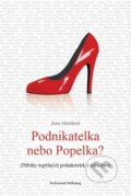 Kniha: Podnikatelka nebo Popelka? (Jana Geršlová). Professional Publishing, 2020 Kniha: Podnikatelka nebo Popelka? (Jana Geršlová). Professional Publishing, 2020