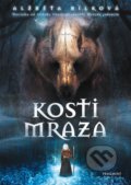 Kniha: Kosti Mraza (Alžběta Bílková). Nakladatelství Fragment, 2020 Kniha: Kosti Mraza (Alžběta Bílková). Nakladatelství Fragment, 2020