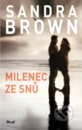 Kniha: Milenec ze snů (Sandra Brown). Ikar CZ, 2020 Kniha: Milenec ze snů (Sandra Brown). Ikar CZ, 2020