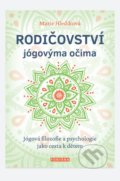 Kniha: Rodičovství jógovýma očima (Marie Hledíková). Fontána, 2020 Kniha: Rodičovství jógovýma očima (Marie Hledíková). Fontána, 2020