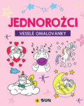 Kniha: Jednorožci - Veselé omalovánky (SUN). SUN, 2020 Kniha: Jednorožci - Veselé omalovánky (SUN). SUN, 2020