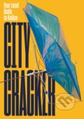 Kniha: City Cracker (Barbara Rusnáková). Creative Industry Košice, 2019 Kniha: City Cracker (Barbara Rusnáková). Creative Industry Košice, 2019