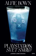 Kniha: Playstation - Svet snov (Alfie Bown), 2020 Kniha: Playstation - Svet snov (Alfie Bown), 2020