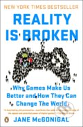 Kniha: Reality Is Broken (Jane McGonigal). Penguin Books, 2011 Kniha: Reality Is Broken (Jane McGonigal). Penguin Books, 2011