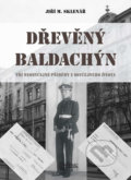 Kniha: Dřevěný baldachýn (Jiří M. Sklenář). Agentura Pankrác, 2020 Kniha: Dřevěný baldachýn (Jiří M. Sklenář). Agentura Pankrác, 2020