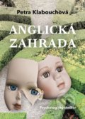 Kniha: Anglická zahrada (Petra Klabouchová). XYZ, 2020 Kniha: Anglická zahrada (Petra Klabouchová). XYZ, 2020