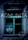Kniha: Komunita (Ragnar Jónasson). XYZ, 2020 Kniha: Komunita (Ragnar Jónasson). XYZ, 2020