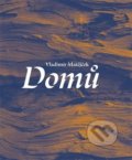 Kniha: Domů (Vladimír Matějček). Pavel Mervart, 2020 Kniha: Domů (Vladimír Matějček). Pavel Mervart, 2020