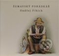 Kniha: Šumavský pohádkář (Ondřej Fibich). Fibich Ondřej, 2020 Kniha: Šumavský pohádkář (Ondřej Fibich). Fibich Ondřej, 2020