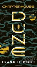 Kniha: Chapterhouse: Dune (Frank Herbert). Ace, 2019 Kniha: Chapterhouse: Dune (Frank Herbert). Ace, 2019