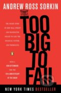 Kniha: Too Big to Fail (Andrew Ross Sorkin). Penguin Books, 2010 Kniha: Too Big to Fail (Andrew Ross Sorkin). Penguin Books, 2010