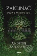 Kniha: Zaklínač VI.: Veža lastovičky (Andrzej Sapkowski), 2021 Kniha: Zaklínač VI.: Veža lastovičky (Andrzej Sapkowski), 2021