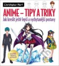 Kniha: Anime - Tipy a triky (Christopher Hart), 2020 Kniha: Anime - Tipy a triky (Christopher Hart), 2020