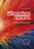 Kniha: Účtovnícke chyby I. - vyhnite sa aj nasledovným (Emil Burák), 2020 Kniha: Účtovnícke chyby I. - vyhnite sa aj nasledovným (Emil Burák), 2020