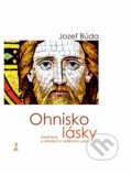 Kniha: Ohnisko lásky (Jozef Búda). Dobrá kniha, 2020 Kniha: Ohnisko lásky (Jozef Búda). Dobrá kniha, 2020