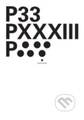 Kniha: Projektil33 (Michal Nanoru). UMPRUM, 2020 Kniha: Projektil33 (Michal Nanoru). UMPRUM, 2020