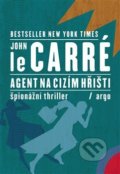 Kniha: Agent na cizím hřišti (John le Carré). Argo, 2020 Kniha: Agent na cizím hřišti (John le Carré). Argo, 2020