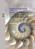 Kniha: Cognitive Rethinking of Beauty (Andrej Démuth). VEDA, Peter Lang, 2019 Kniha: Cognitive Rethinking of Beauty (Andrej Démuth). VEDA, Peter Lang, 2019