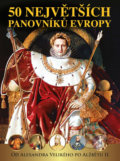 Kniha: 50 největších panovníků Evropy (Dagmar Garciová, Jan Kukrál, Pavel Polcar, Pavel Šmejkal a Václav Roman), 2020 Kniha: 50 největších panovníků Evropy (Dagmar Garciová, Jan Kukrál, Pavel Polcar, Pavel Šmejkal a Václav Roman), 2020