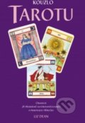 Kniha: Kouzlo tarotu (Liz Dean). Alpress, 2020 Kniha: Kouzlo tarotu (Liz Dean). Alpress, 2020