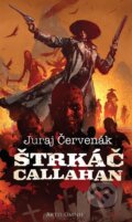 E-kniha: Štrkáč Callahan (Juraj Červenák), 2020 E-kniha: Štrkáč Callahan (Juraj Červenák), 2020