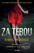 Kniha: Za tebou (Sibel Hodge). Kalibr, 2020 Kniha: Za tebou (Sibel Hodge). Kalibr, 2020