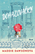 Kniha: Dohazovačky (Maddie Dawson). Ikar CZ, 2020 Kniha: Dohazovačky (Maddie Dawson). Ikar CZ, 2020