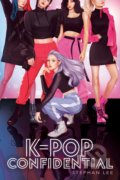 Kniha: K-Pop Confidential (Stephan Lee). Chicken House, 2020 Kniha: K-Pop Confidential (Stephan Lee). Chicken House, 2020