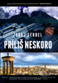 Kniha: Príliš neskoro (Juraj Gerbel). Mgr. Juraj Gerbel, 2020 Kniha: Príliš neskoro (Juraj Gerbel). Mgr. Juraj Gerbel, 2020