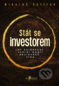 Kniha: Stát se investorem (Mikuláš Splítek). Jan Melvil publishing, 2020 Kniha: Stát se investorem (Mikuláš Splítek). Jan Melvil publishing, 2020