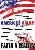 Kniha: Americké války (Bodyart Press). Bodyart Press, 2020 Kniha: Americké války (Bodyart Press). Bodyart Press, 2020
