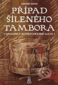Kniha: Případ šíleného tambora (Jaromír Jindra). Lirego, 2020 Kniha: Případ šíleného tambora (Jaromír Jindra). Lirego, 2020
