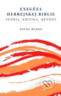 Kniha: Exegéza hebrejskej Biblie (Pavel Hanes). Teofania, 2019 Kniha: Exegéza hebrejskej Biblie (Pavel Hanes). Teofania, 2019
