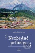 Kniha: Nezbedné príbehy (Leopold Moravčík). Perfekt, 2020 Kniha: Nezbedné príbehy (Leopold Moravčík). Perfekt, 2020