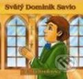 Kniha: Svätý Dominik Savio (Ewa Stadtmüllerová). Pallotíni, 2009 Kniha: Svätý Dominik Savio (Ewa Stadtmüllerová). Pallotíni, 2009