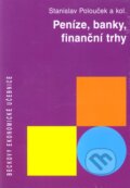 Kniha: Peníze, banky, finanční trhy (Stanislav Polouček a kolektiv). C. H. Beck, 2009 Kniha: Peníze, banky, finanční trhy (Stanislav Polouček a kolektiv). C. H. Beck, 2009