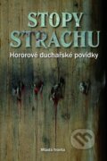Kniha: Stopy strachu (Mladá fronta). Mladá fronta, 2009 Kniha: Stopy strachu (Mladá fronta). Mladá fronta, 2009