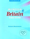 Kniha: Window on Britain 2 - Video Guide (Richard MacAndrew). Oxford University Press, 2001 Kniha: Window on Britain 2 - Video Guide (Richard MacAndrew). Oxford University Press, 2001