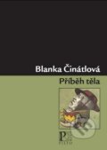 Kniha: Příběh těla (Blanka Činátlová). Pistorius & Olšanská, 2009 Kniha: Příběh těla (Blanka Činátlová). Pistorius & Olšanská, 2009