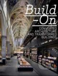Kniha: Build-On (Robert Klanten). Gestalten Verlag, 2009 Kniha: Build-On (Robert Klanten). Gestalten Verlag, 2009