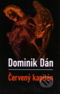 Kniha: Červený kapitán (s podpisom autora) (Dominik Dán), 2007 Kniha: Červený kapitán (s podpisom autora) (Dominik Dán), 2007