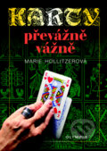 Kniha: Karty převážně vážně (Marie Hollitzerová). Olympia, 2009 Kniha: Karty převážně vážně (Marie Hollitzerová). Olympia, 2009