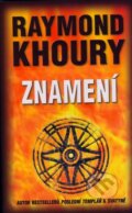 Kniha: Znamení (Raymond Khoury). Domino, 2009 Kniha: Znamení (Raymond Khoury). Domino, 2009