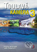 Kniha: Toulavá kamera 3 (Iveta Toušlová, Josef Maršál a Marek Podhorský). freytag&berndt Kniha: Toulavá kamera 3 (Iveta Toušlová, Josef Maršál a Marek Podhorský). freytag&berndt
